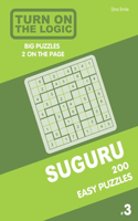 Turn On The Logic Suguru 200 Easy Puzzles 9x9 (Volume 3)