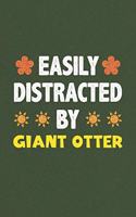 Easily Distracted By Giant Otter: Giant Otter Lovers Funny Gifts Dot Grid Journal Notebook 6x9 120 Pages