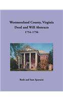 Westmoreland County, Virginia Deed and Will Abstracts, 1754-1756