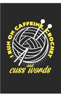I run on caffeine crochet cuss words