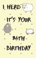 I Herd it's Your 36th Birthday: Funny 36th Birthday Gift Crap Pun Journal / Notebook / Diary (6 x 9 - 110 Blank Lined Pages)