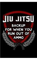 Jiu Jitsu Backup For When You Run Out Of Ammo