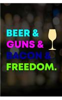 Beer & Guns & Bacon & Freedom