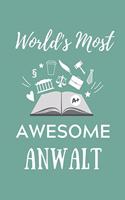 World's Most Awesome Anwalt: A5 Geschenkbuch TAGEBUCH zum Jura Studium - Notizbuch für Rechts-studenten Anwälte Jurist - witziger Spruch zum Abitur - Studienbeginn - Erstes Seme