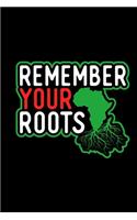 Remember Your Roots: Black women journal, gifts for black women, boujee gifts for women, black girl journals for women 6x9 Journal Gift Notebook with 125 Lined Pages