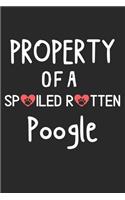 Property Of A Spoiled Rotten Poogle: Lined Journal, 120 Pages, 6 x 9, Poogle Dog Gift Idea, Black Matte Finish (Property Of A Spoiled Rotten Poogle Journal)