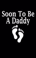 Soon To Be A Daddy: 110 Game Sheets - 660 Tic-Tac-Toe Blank Games - Soft Cover Book For Kids For Traveling & Summer Vacations - Mini Game - Clever Kids - 110 Lined Page