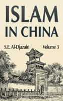 Islam in China, Volume 3: (3 Islam in China)