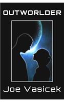 Outworlder: (1 Outworld Trilogy)