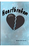 Spouse Grief Journal, Heartbroken