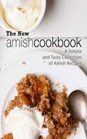 New Amish Cookbook: A Simple and Tasty Collection of Amish Recipes