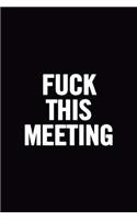 Fuck This Meeting