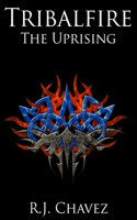 Tribalfire The Uprising