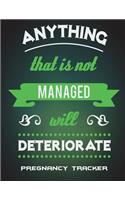 Anything That Is Not Managed Will Deteriorate