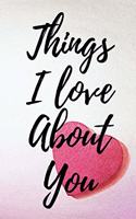 Things I Love about You