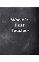 World's Best Teacher Chalkboard Design School Composition Book 130 Pages: (Notebook, Diary, Blank Book)(Teacher Inspiration Journals Notebooks Diaries)