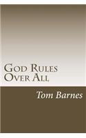 God Rules Over All
