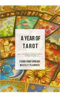 A Year of Tarot - 3 Card Tarot Spreads Weekly Planner: Plan Your Weekly Journey with This 52 Week Journal, Hdr Deck