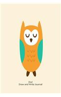 Owl Draw and Write Journal: Owl Creative Doodle and Sketch Kids Activity Notebook
