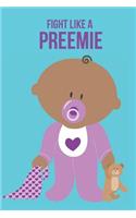 Fight Like a Preemie: Blank Line Journal