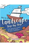 How to Draw Landscape Step-By-Step: Easy Drawing Lessons for Kids to Learn to Draw Landscapes
