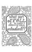 What Part of Y'All Don't Y'All Understand: 2019 Weekly Planner Journal Gift for Sarcastic Southern Friends and Family