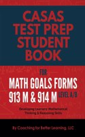 CASAS Test Prep Student Book for Math GOALS Forms 913M and 914M Level A/B