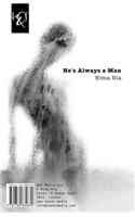 He's Always a Man: Ou Modam Yek Mard Ast