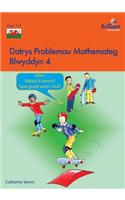 Datrys Problemau Mathemateg - Blwyddyn 4