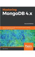 Mastering MongoDB 4.x - Second Edition