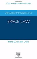 Advanced Introduction to Space Law: (Elgar Advanced Introductions series)