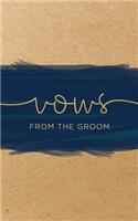 Vows from the Groom: Vow Notebook: Blank Lined Writing Journal for Bride and Groom