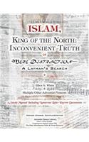 Islam, King of the North: Inconvenient Truth or Mere Distraction: A Layman's Search