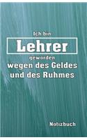 Ich Bin Lehrer Notizbuch: Organizer Planer - Lieblingslehrerplaner ALS Tolles Geschenk - Platz Für Notizen - Mit Eigenen to Do Listen - Selber Terminplaner Für Die Eigene Org