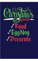 Christmas Goals Food Eggnog Presents: Blank Lined Journal