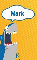 Mark: Personalized Shark Draw and Write Diary Journal Notebook Featuring 120 Pages 6x9