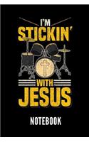 I'm Stickin with Jesus Notebook: Geschenkidee Für Schlagzeug Spieler - Notizbuch Mit 110 Linierten Seiten - Format 6x9 Din A5 - Soft Cover Matt - Klick Auf Den Autorennamen Für Mehr