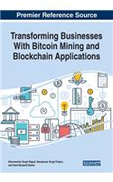 Transforming Businesses With Bitcoin Mining and Blockchain Applications
