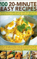 100 20 Minute Easy Recipes