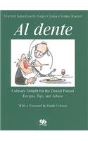 Al Dente: Culinary Delight for the Dental Patient. Recipes, Tips, and Advice