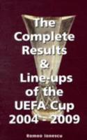 The Complete Results and Line-ups of the UEFA Cup 2004-2009