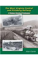 The West Virginia Central and Pittsburg Railway: A Western Maryland Predecessor