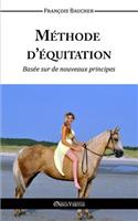 Méthode d'équitation basée sur des nouveaux principes