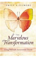 Marvelous Transformation: Living Well with Autoimmune Disease