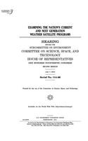 Examining the nation's current and next generation weather satellite programs