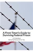 A First Timer's Guide to Surviving Federal Prison
