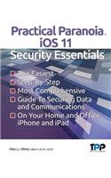 Practical Paranoia iOS 11 Security Essentials