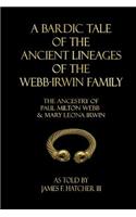 Bardic Tale of the Ancient Lineages of the Webb-Irwin Family