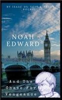 Noah Edward and the Chase for Vengeance