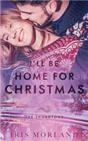 I'll Be Home for Christmas (a Thorntons Christmas Novella)